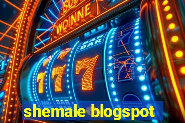 shemale blogspot